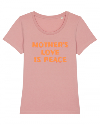 Mother's Love Is Peace Canyon Pink
