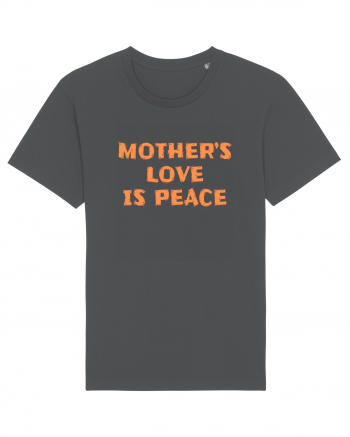 Mother's Love Is Peace Anthracite