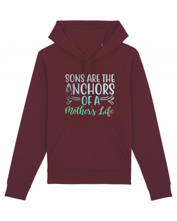 Sons Are The Anchor Of A Mother's Life Burgundy