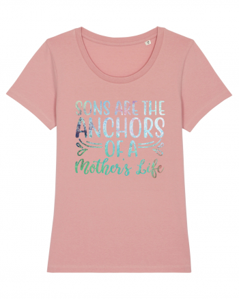 Sons Are The Anchor Of A Mother's Life Canyon Pink