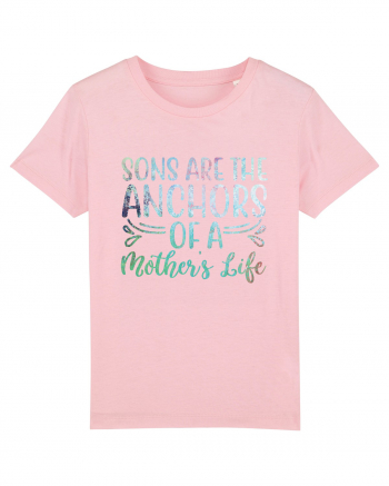 Sons Are The Anchor Of A Mother's Life Cotton Pink