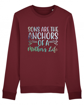 Sons Are The Anchor Of A Mother's Life Burgundy