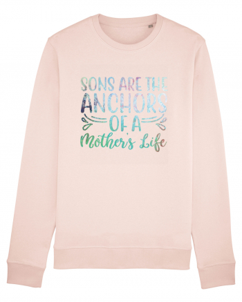 Sons Are The Anchor Of A Mother's Life Candy Pink