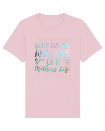 Sons Are The Anchor Of A Mother's Life Cotton Pink