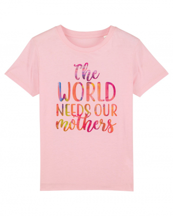 The World Needs Our Mothers Cotton Pink