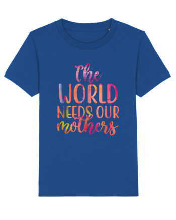 The World Needs Our Mothers Majorelle Blue