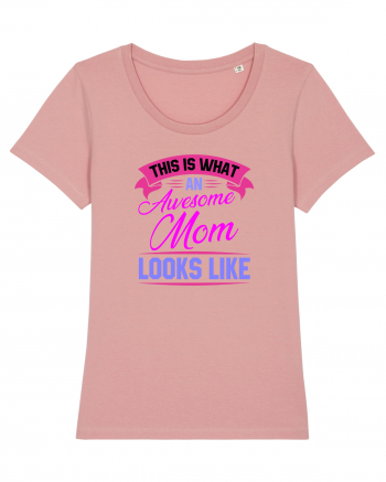 This Is What An Awesome Mom Looks Like Canyon Pink