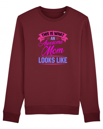 This Is What An Awesome Mom Looks Like Burgundy