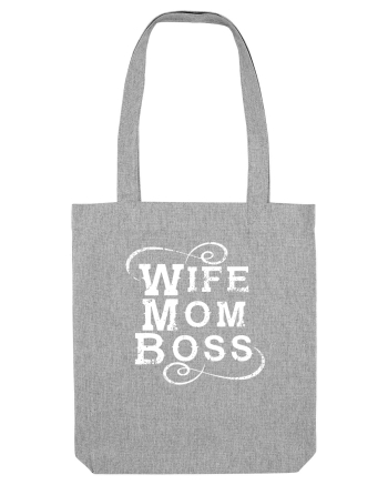 Wife Mom Boss Heather Grey
