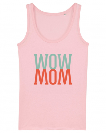 Wow Mom Cotton Pink