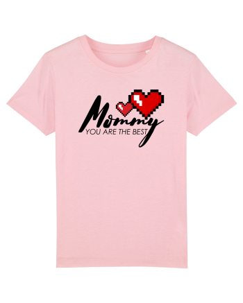 Mommy you are the best Cotton Pink