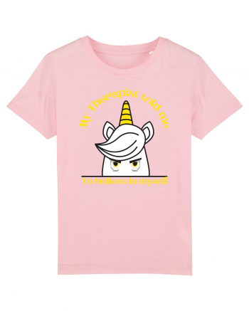 Funny unicorn joke. My Therapist told me to believe in myself Cotton Pink