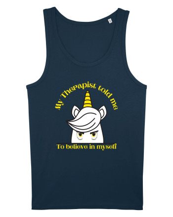 Funny unicorn joke. My Therapist told me to believe in myself Navy