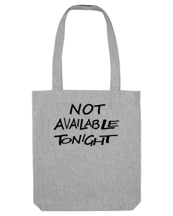 Not Avalable Tonight Heather Grey