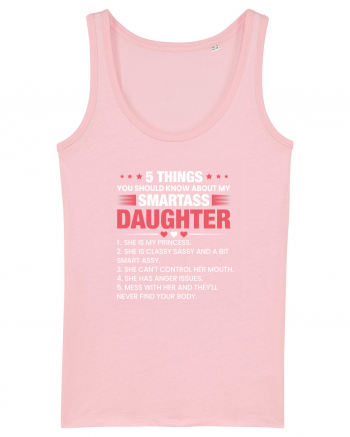 5 Things About My Smartass Daughter Cotton Pink