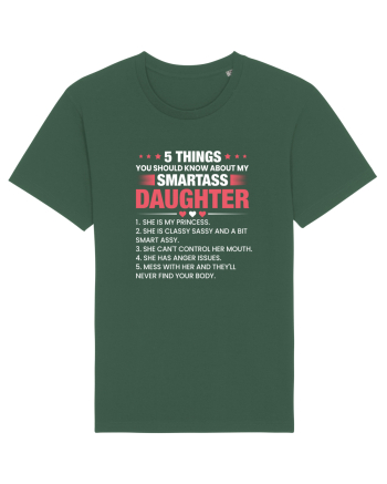 5 Things About My Smartass Daughter Bottle Green