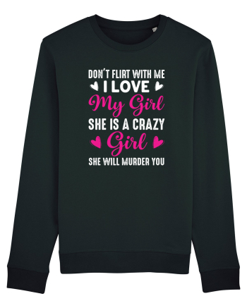 I Love My Girl She Is A Crazy Girl Black