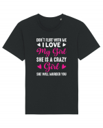 I Love My Girl She Is A Crazy Girl Tricou mânecă scurtă Unisex Rocker