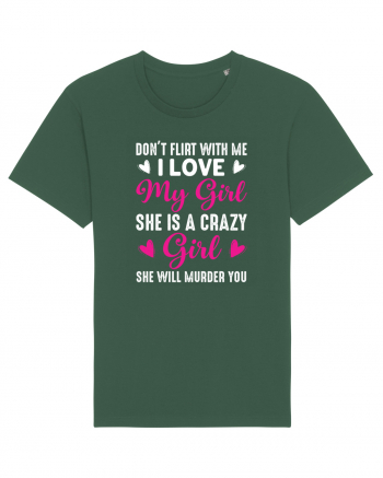 I Love My Girl She Is A Crazy Girl Bottle Green