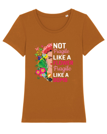 Not Fragile Like A Flower Fragile Like A Bomb Roasted Orange