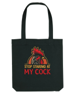 Stop Staring At My Cock Sacoșă textilă