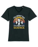 Y'all Mothaf'ckas Need Science Tricou mânecă scurtă guler V Bărbat Presenter