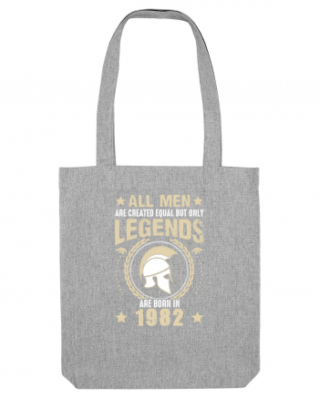 All Men Are Equal Legends Are Born In 1982 Heather Grey