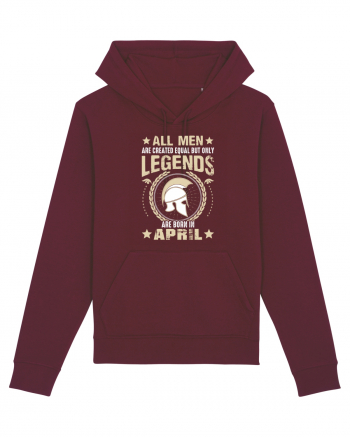 All Men Are Equal Legends Are Born In April Burgundy