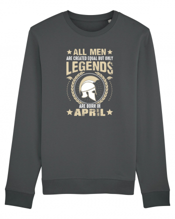 All Men Are Equal Legends Are Born In April Anthracite