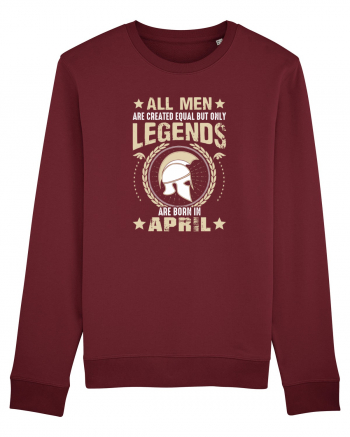 All Men Are Equal Legends Are Born In April Burgundy