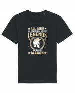 All Men Are Equal Legends Are Born In March Tricou mânecă scurtă Unisex Rocker