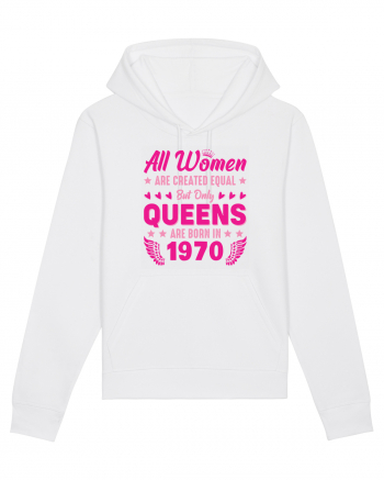 All Women Are Equal Queens Are Born In 1970 White