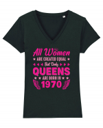 All Women Are Equal Queens Are Born In 1970 Tricou mânecă scurtă guler V Damă Evoker