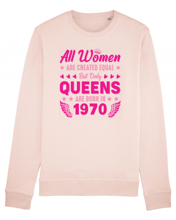 All Women Are Equal Queens Are Born In 1970 Candy Pink