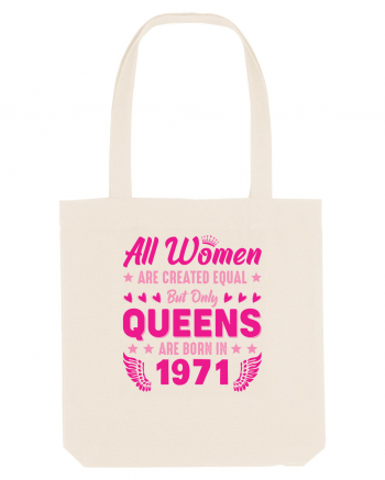 All Women Are Equal Queens Are Born In 1971 Natural