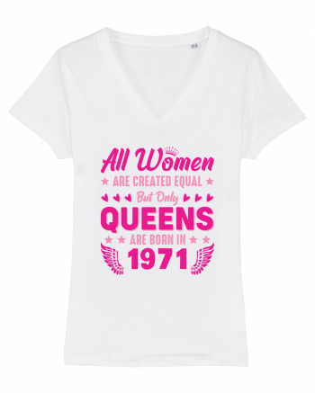 All Women Are Equal Queens Are Born In 1971 White