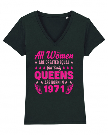 All Women Are Equal Queens Are Born In 1971 Black