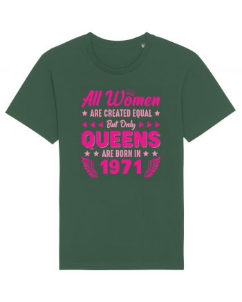 All Women Are Equal Queens Are Born In 1971 Bottle Green