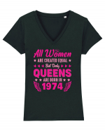 All Women Are Equal Queens Are Born In 1974 Tricou mânecă scurtă guler V Damă Evoker