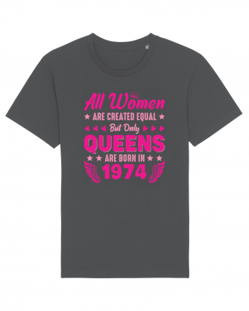 All Women Are Equal Queens Are Born In 1974 Anthracite