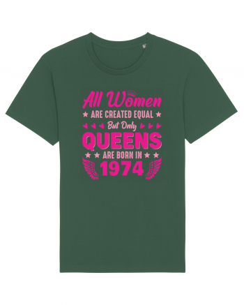 All Women Are Equal Queens Are Born In 1974 Bottle Green