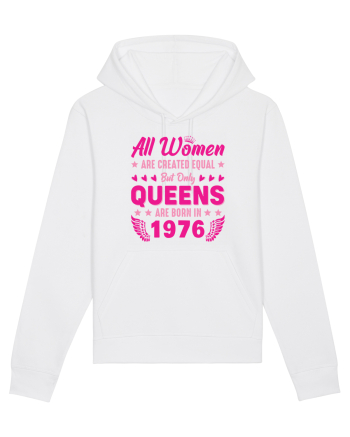 All Women Are Equal Queens Are Born In 1976 White