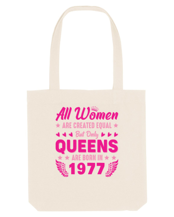 All Women Are Equal Queens Are Born In 1977 Natural