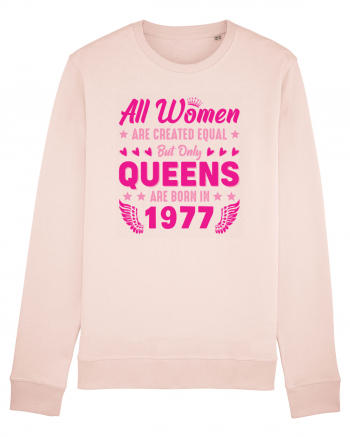 All Women Are Equal Queens Are Born In 1977 Candy Pink