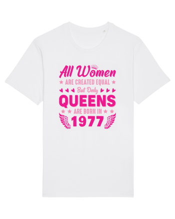 All Women Are Equal Queens Are Born In 1977 White