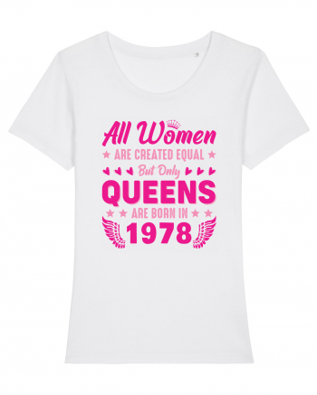 All Women Are Equal Queens Are Born In 1978 White