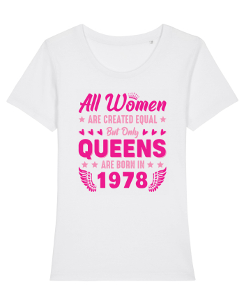 All Women Are Equal Queens Are Born In 1978 White