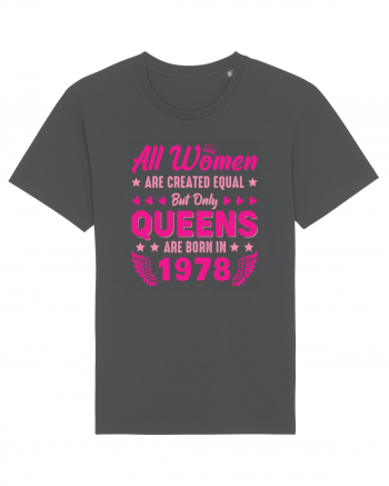 All Women Are Equal Queens Are Born In 1978 Anthracite