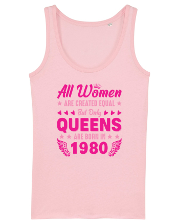 All Women Are Equal Queens Are Born In 1980 Cotton Pink