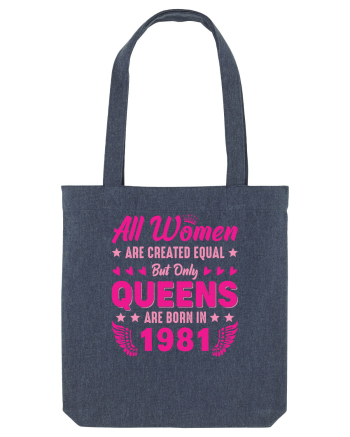 All Women Are Equal Queens Are Born In 1981 Midnight Blue